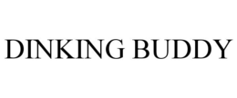 DINKING BUDDY trademark