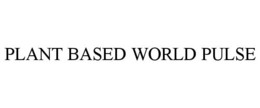 PLANT BASED WORLD PULSE trademark