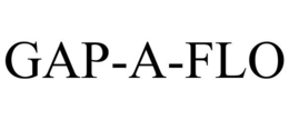 GAP-A-FLO trademark