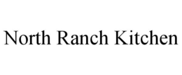 NORTH RANCH KITCHEN trademark