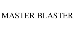 MASTER BLASTER trademark