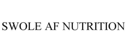 SWOLE AF NUTRITION trademark