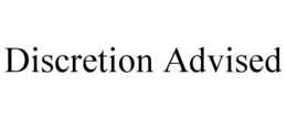 DISCRETION ADVISED trademark