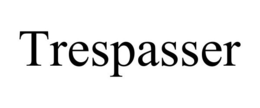 TRESPASSER trademark