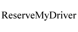 RESERVEMYDRIVER trademark