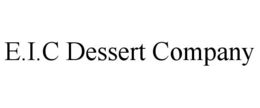 E.I.C DESSERT COMPANY trademark