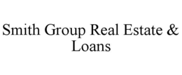 SMITH GROUP REAL ESTATE & LOANS trademark
