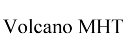 VOLCANO MHT trademark