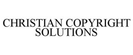 CHRISTIAN COPYRIGHT SOLUTIONS trademark