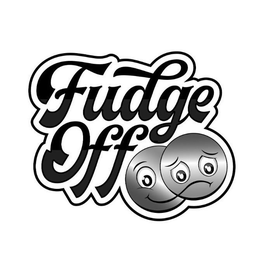 FUDGE OFF trademark
