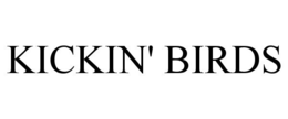 KICKIN' BIRDS trademark
