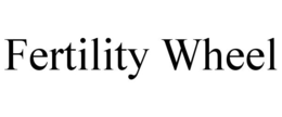 FERTILITY WHEEL trademark