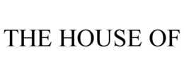 THE HOUSE OF trademark