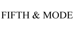 FIFTH & MODE trademark