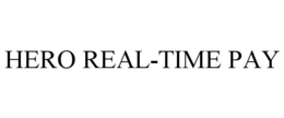 HERO REAL-TIME PAY trademark