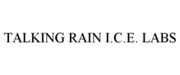 TALKING RAIN I.C.E. LABS trademark