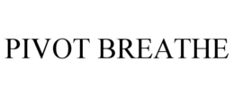PIVOT BREATHE trademark