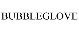 BUBBLEGLOVE trademark