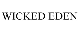 WICKED EDEN trademark