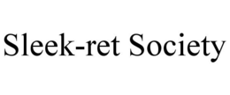 SLEEK-RET SOCIETY trademark