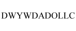 DWYWDADOLLC trademark