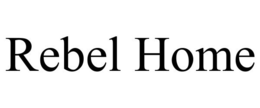 REBEL HOME trademark