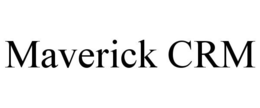 MAVERICK CRM trademark
