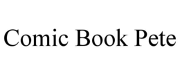 COMIC BOOK PETE trademark
