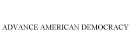 ADVANCE AMERICAN DEMOCRACY trademark