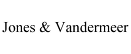 JONES & VANDERMEER trademark