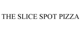 THE SLICE SPOT PIZZA trademark