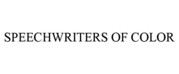 SPEECHWRITERS OF COLOR trademark
