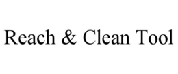 REACH & CLEAN TOOL trademark