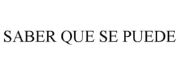 SABER QUE SE PUEDE trademark