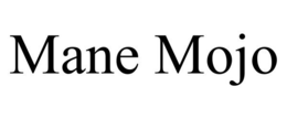 MANE MOJO trademark