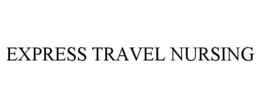 EXPRESS TRAVEL NURSING trademark