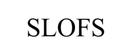 SLOFS trademark