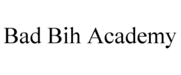 BAD BIH ACADEMY trademark