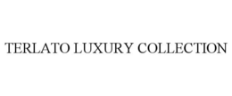 TERLATO LUXURY COLLECTION trademark