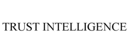 TRUST INTELLIGENCE trademark