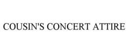 COUSIN'S CONCERT ATTIRE trademark