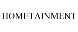 HOMETAINMENT trademark