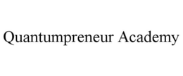 QUANTUMPRENEUR ACADEMY trademark