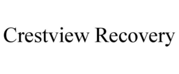 CRESTVIEW RECOVERY trademark