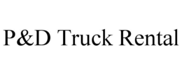 P&D TRUCK RENTAL trademark