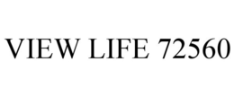 VIEW LIFE 72560 trademark