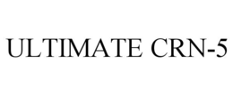 ULTIMATE CRN-5 trademark