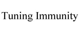 TUNING IMMUNITY trademark