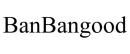BANBANGOOD trademark