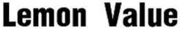LEMON VALUE trademark